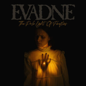 Evadne - The Pale Light of Fireflies