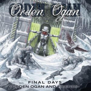 Orden Ogan - Final Days Orden Ogan and Friends